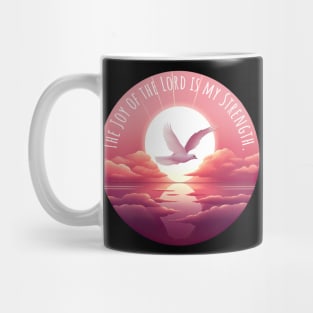 The Joy of the Lord is my Strength Mug